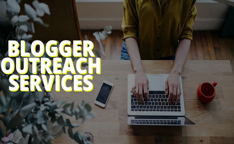How To Pick The Right Blogger Outreach Service?